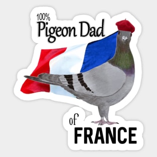 100 percent Pigeon Dad of France Sticker